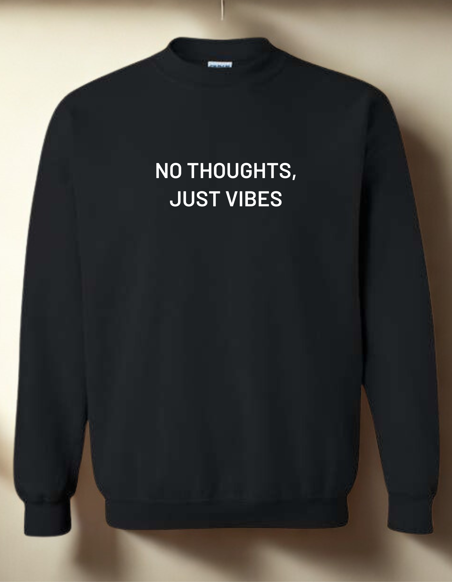 No Thoughts, Just Vibes  - Embroidered Crewneck