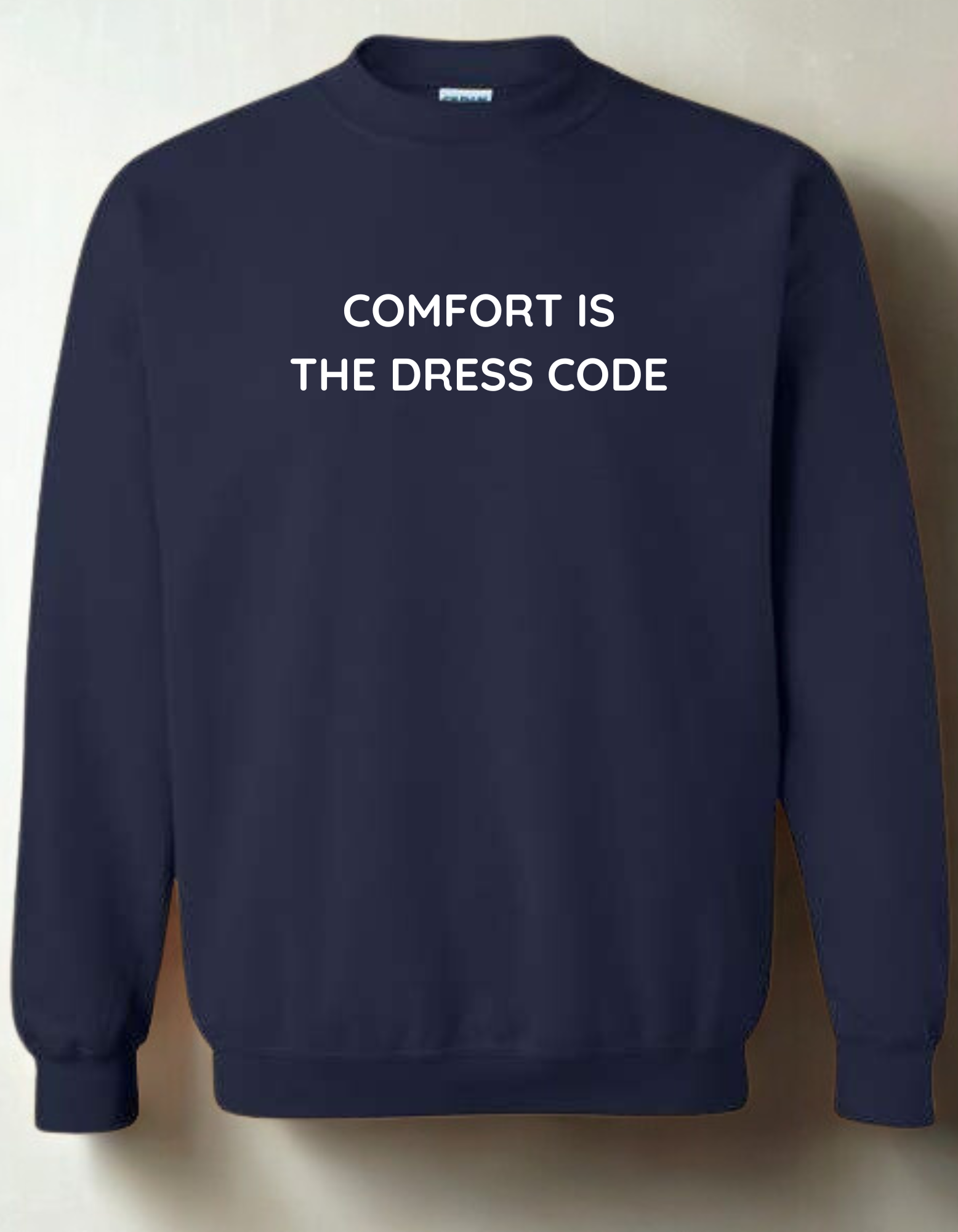 Comfort is the Dress Code- Embroidered Crewneck